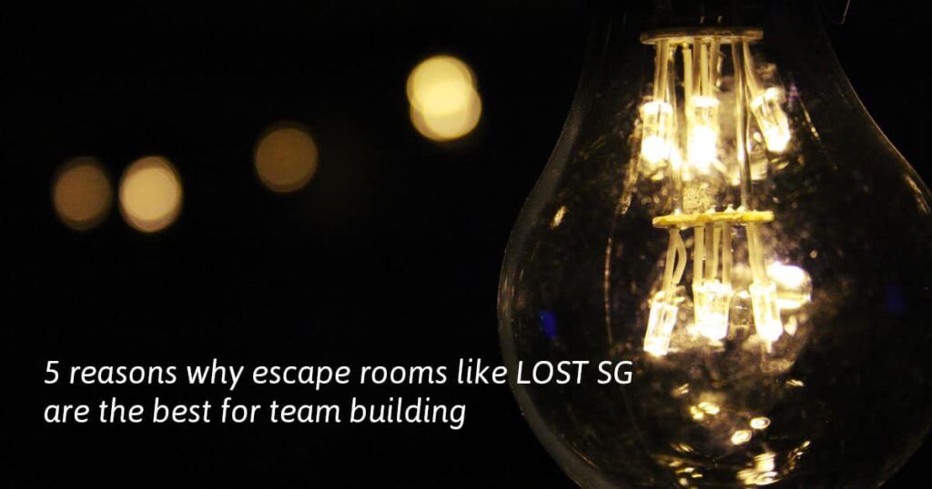 5 reasons why escape rooms like LOST SG are the best for team building